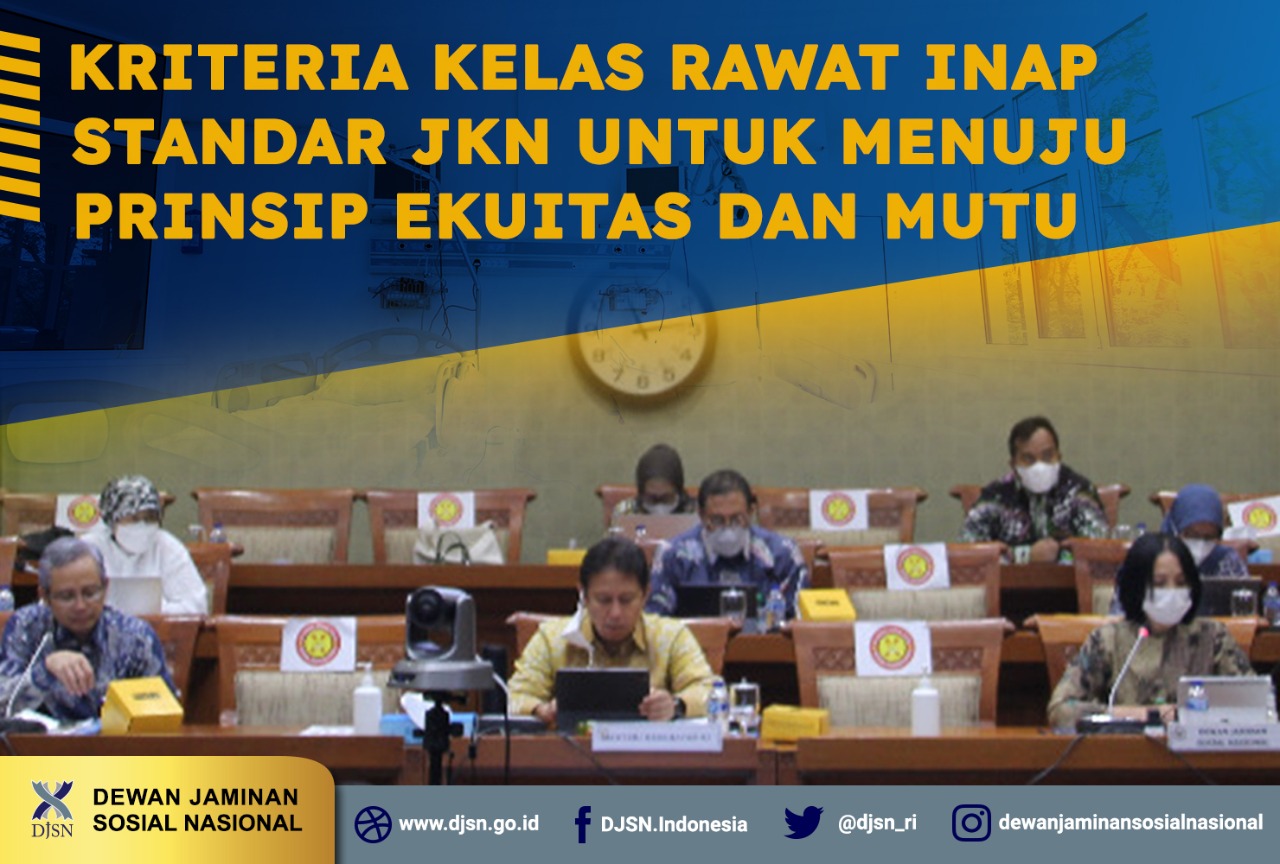 Kriteria Kelas Rawat Inap Standar JKN untuk Menuju Prinsip Ekuitas dan Mutu